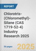 Chlorotris-(Chloromethyl)-Silane (CAS 1719-52-4) Industry Research 2025: Global and Regional Market Trends 2019-2024 and Forecast to 2029- Product Image
