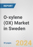 O-xylene (OX) Market in Sweden: 2017-2023 Review and Forecast to 2027- Product Image