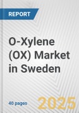 O-xylene (OX) Market in Sweden: 2017-2023 Review and Forecast to 2027- Product Image