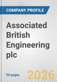 Associated British Engineering plc Fundamental Company Report Including Financial, SWOT, Competitors and Industry Analysis- Product Image