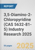 3,5-Diamino-2-Chloropyridine (CAS 5632-81-5) Industry Research 2025: Global and Regional Market Trends 2019-2024 and Forecast to 2029- Product Image