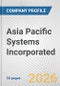 Asia Pacific Systems Incorporated Fundamental Company Report Including Financial, SWOT, Competitors and Industry Analysis - Product Thumbnail Image