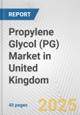 Propylene Glycol (PG) Market in United Kingdom: 2017-2023 Review and Forecast to 2027- Product Image