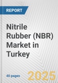 Nitrile Rubber (NBR) Market in Turkey: 2017-2023 Review and Forecast to 2027- Product Image