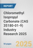 Chloromethyl Isopropyl Carbonate (CAS 35180-01-9) Industry Research 2025: Global and Regional Market Trends 2019-2024 and Forecast to 2029- Product Image