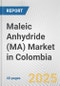 Maleic Anhydride (MA) Market in Colombia: 2019-2024 Review and Forecast to 2029 - Product Thumbnail Image
