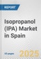 Isopropanol (IPA) Market in Spain: 2019-2024 Review and Forecast to 2029 - Product Thumbnail Image