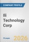Ili Technology Corp. Fundamental Company Report Including Financial, SWOT, Competitors and Industry Analysis - Product Thumbnail Image