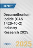 Decamethonium Iodide (CAS 1420-40-2) Industry Research 2025: Global and Regional Market Trends 2019-2024 and Forecast to 2029- Product Image