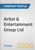 Artist & Entertainment Group Ltd. Fundamental Company Report Including Financial, SWOT, Competitors and Industry Analysis- Product Image