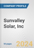 Sunvalley Solar, Inc. Fundamental Company Report Including Financial, SWOT, Competitors and Industry Analysis- Product Image