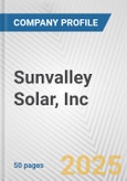 Sunvalley Solar, Inc. Fundamental Company Report Including Financial, SWOT, Competitors and Industry Analysis- Product Image