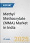 Methyl Methacrylate (MMA) Market in India: 2019-2024 Review and Forecast to 2029 - Product Thumbnail Image