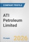 ATI Petroleum Limited Fundamental Company Report Including Financial, SWOT, Competitors and Industry Analysis - Product Thumbnail Image