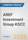 AREF Investment Group KSCC Fundamental Company Report Including Financial, SWOT, Competitors and Industry Analysis- Product Image