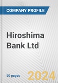 Hiroshima Bank Ltd. Fundamental Company Report Including Financial, SWOT, Competitors and Industry Analysis- Product Image
