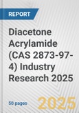 Diacetone Acrylamide (CAS 2873-97-4) Industry Research 2025: Global and Regional Market Trends 2019-2024 and Forecast to 2029- Product Image