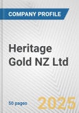 Heritage Gold NZ Ltd. Fundamental Company Report Including Financial, SWOT, Competitors and Industry Analysis- Product Image