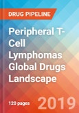 Peripheral T-Cell Lymphomas (PTCL) - Global API Manufacturers, Marketed and Phase III Drugs Landscape, 2019- Product Image