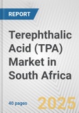 Terephthalic Acid (TPA) Market in South Africa: 2019-2024 Review and Forecast to 2029- Product Image