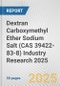 Dextran Carboxymethyl Ether Sodium Salt (CAS 39422-83-8) Industry Research 2025: Global and Regional Market Trends 2019-2024 and Forecast to 2029 - Product Thumbnail Image