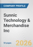 Sunnic Technology & Merchandise Inc Fundamental Company Report Including Financial, SWOT, Competitors and Industry Analysis- Product Image