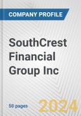 SouthCrest Financial Group Inc. Fundamental Company Report Including Financial, SWOT, Competitors and Industry Analysis- Product Image