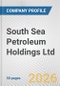 South Sea Petroleum Holdings Ltd. Fundamental Company Report Including Financial, SWOT, Competitors and Industry Analysis - Product Thumbnail Image