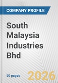 South Malaysia Industries Bhd Fundamental Company Report Including Financial, SWOT, Competitors and Industry Analysis- Product Image