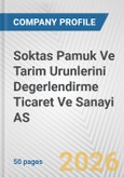 Soktas Pamuk Ve Tarim Urunlerini Degerlendirme Ticaret Ve Sanayi AS Fundamental Company Report Including Financial, SWOT, Competitors and Industry Analysis- Product Image