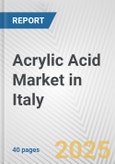 Acrylic Acid Market in Italy: 2019-2024 Review and Forecast to 2029- Product Image