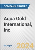 Aqua Gold International, Inc. Fundamental Company Report Including Financial, SWOT, Competitors and Industry Analysis- Product Image