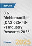3,5-Dichloroaniline (CAS 626-43-7) Industry Research 2025: Global and Regional Market Trends 2019-2024 and Forecast to 2029- Product Image