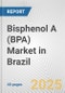 Bisphenol A (BPA) Market in Brazil: 2017-2023 Review and Forecast to 2027 - Product Thumbnail Image