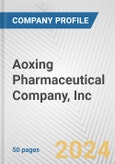 Aoxing Pharmaceutical Company, Inc. Fundamental Company Report Including Financial, SWOT, Competitors and Industry Analysis- Product Image