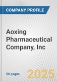 Aoxing Pharmaceutical Company, Inc. Fundamental Company Report Including Financial, SWOT, Competitors and Industry Analysis- Product Image