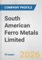 South American Ferro Metals Limited Fundamental Company Report Including Financial, SWOT, Competitors and Industry Analysis - Product Thumbnail Image