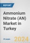 Ammonium Nitrate (AN) Market in Turkey: 2017-2023 Review and Forecast to 2027 - Product Image