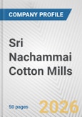 Sri Nachammai Cotton Mills Fundamental Company Report Including Financial, SWOT, Competitors and Industry Analysis- Product Image