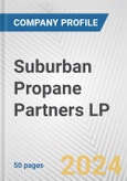 Suburban Propane Partners LP Fundamental Company Report Including Financial, SWOT, Competitors and Industry Analysis- Product Image
