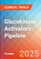 Glucokinase Activators - Pipeline Insight, 2024 - Product Image