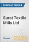 Surat Textile Mills Ltd. Fundamental Company Report Including Financial, SWOT, Competitors and Industry Analysis - Product Thumbnail Image