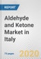 Aldehyde and Ketone Market in Italy: Business Report 2020 - Product Thumbnail Image