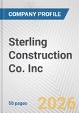 Sterling Construction Co. Inc. Fundamental Company Report Including Financial, SWOT, Competitors and Industry Analysis- Product Image