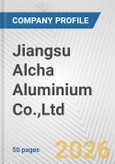 Jiangsu Alcha Aluminium Co.,Ltd. Fundamental Company Report Including Financial, SWOT, Competitors and Industry Analysis- Product Image