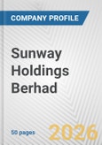 Sunway Holdings Berhad Fundamental Company Report Including Financial, SWOT, Competitors and Industry Analysis- Product Image