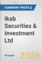 Ikab Securities & Investment Ltd. Fundamental Company Report Including Financial, SWOT, Competitors and Industry Analysis - Product Thumbnail Image