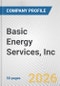 Basic Energy Services, Inc. Fundamental Company Report Including Financial, SWOT, Competitors and Industry Analysis - Product Thumbnail Image