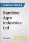 Bambino Agro Industries Ltd. Fundamental Company Report Including Financial, SWOT, Competitors and Industry Analysis - Product Thumbnail Image