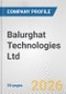 Balurghat Technologies Ltd. Fundamental Company Report Including Financial, SWOT, Competitors and Industry Analysis - Product Thumbnail Image